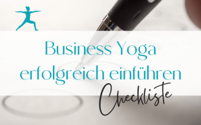 Business Yoga erfolgreich einführen – Checkliste für deine firmeninterne Argumentation